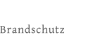 Brandschutz