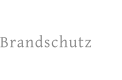 Brandschutz